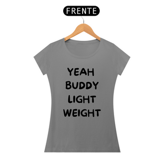 Nome do produtoYeah buddy light weight