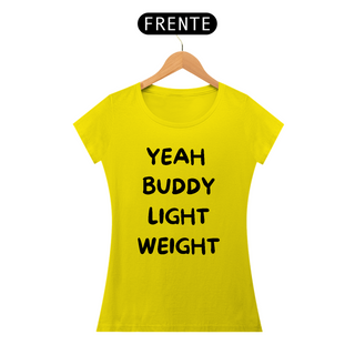 Nome do produtoYeah buddy light weight