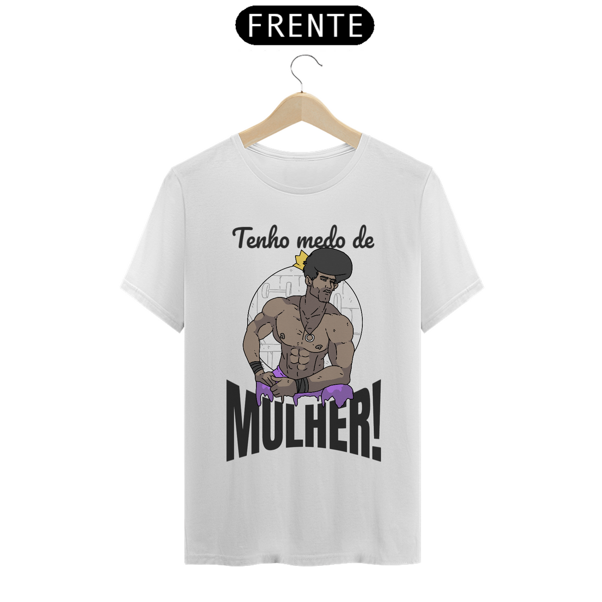 Nome do produto: Camisa Unissex - Tenho medo de mulher!