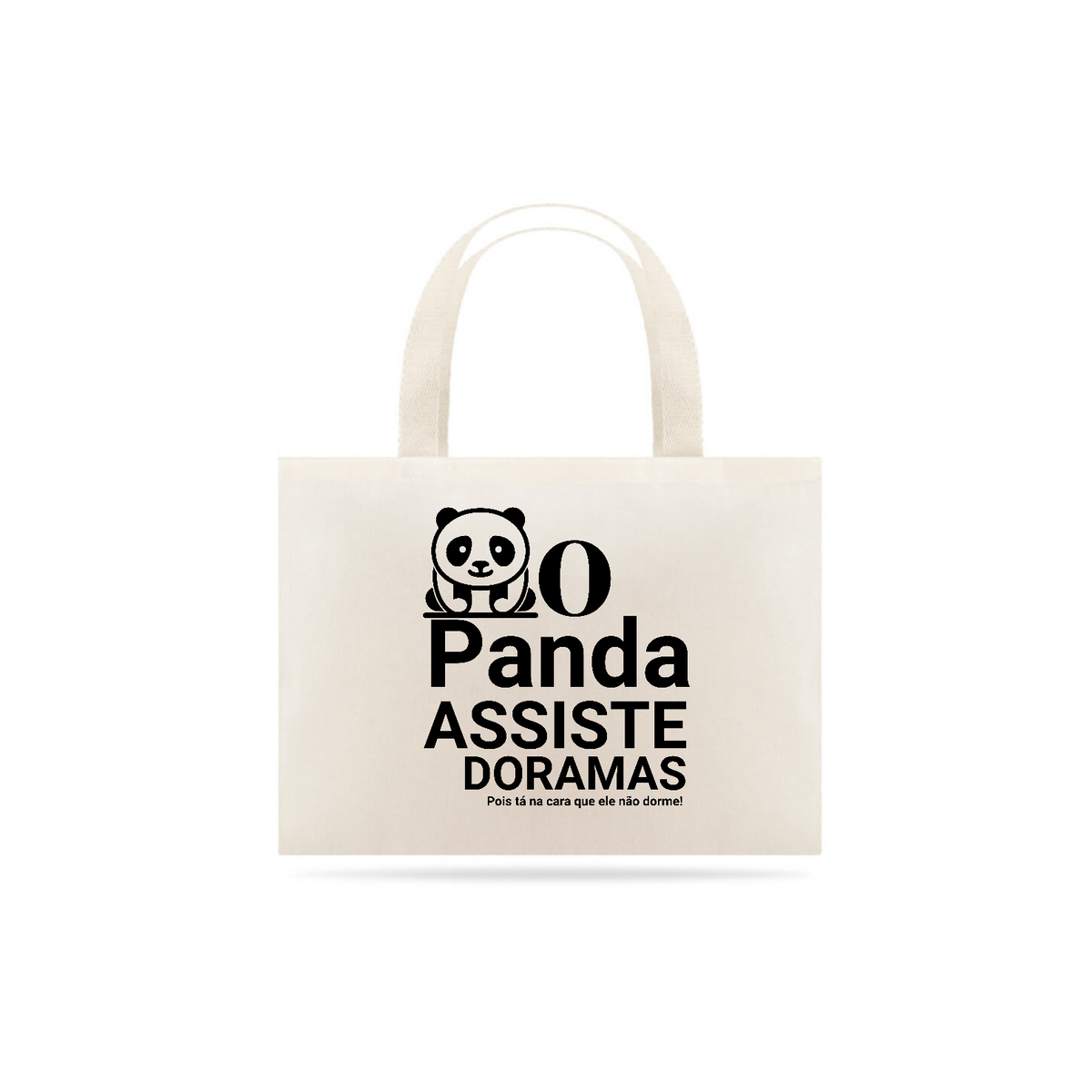 Nome do produto: Eco Bag- O panda Assiste Doramas