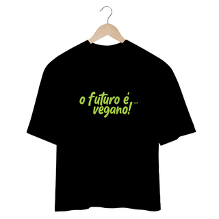 Nome do produtoCamiseta Oversized Futuro Vegano Verde