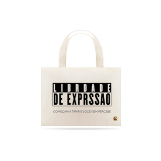 Nome do produtoECO BAG LIBERDADE DE EXPRESSÃO