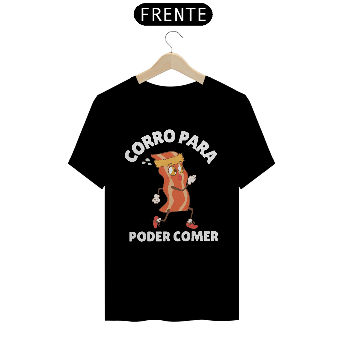 Nome do produto: Corro para poder comer bacon