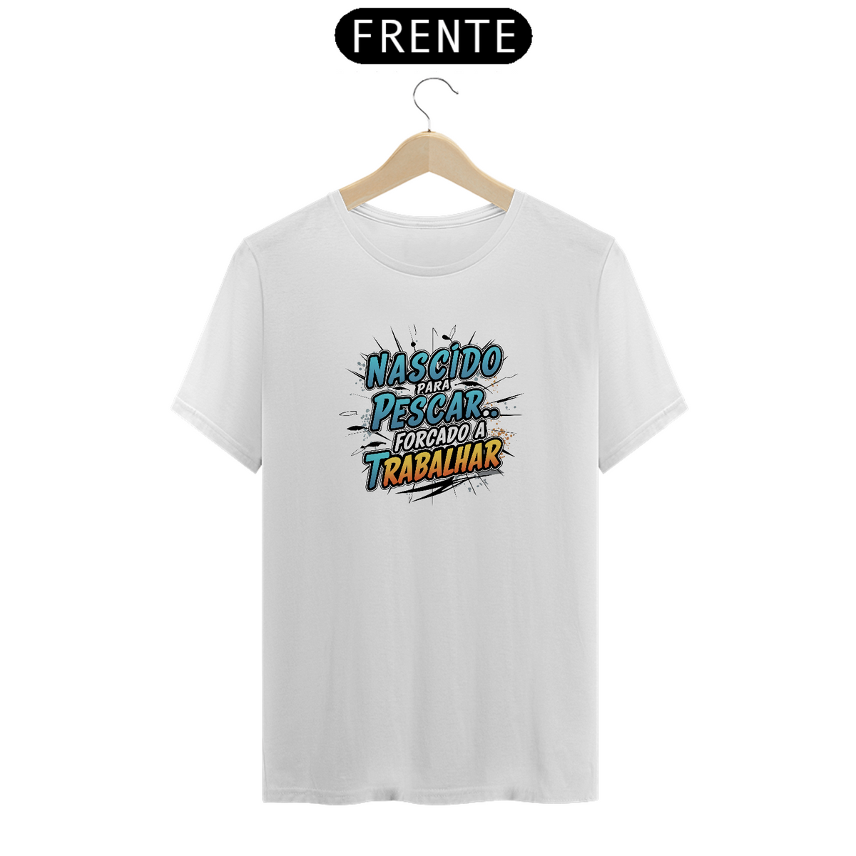 Nome do produto: Camiseta T-shirt Quality - Nascido para Pescar