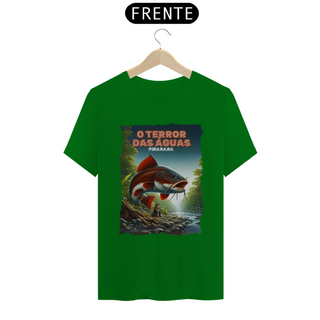 Camiseta T-shirt Quality - Pirarara O Terror das Águas