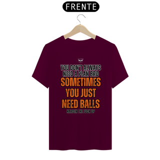 Nome do produtoJUST NEED BALLS