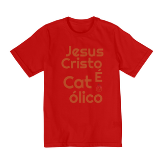 Nome do produtoCamiseta Infantil 2 a 8 anos Jesus Cristo é Católico