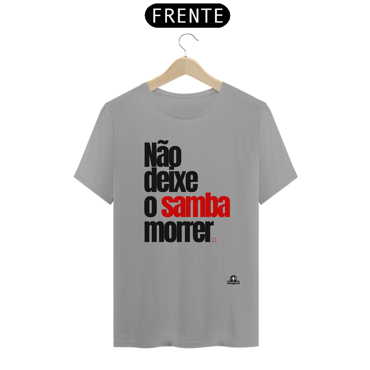 Nome do produto: Camiseta samba com frase \