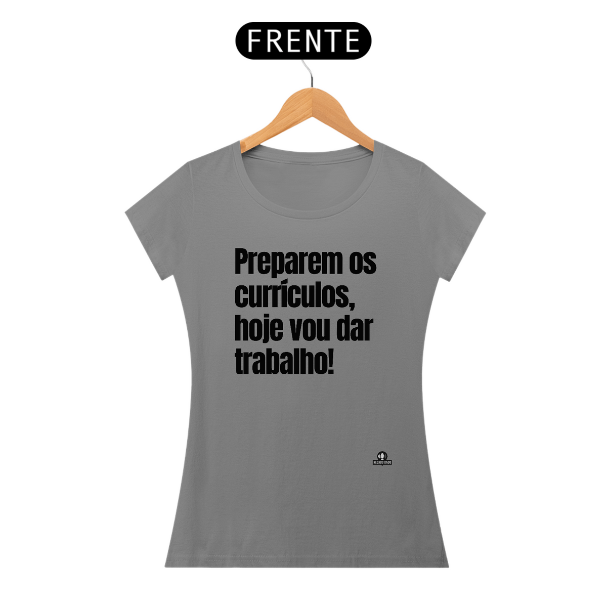 Nome do produto: Camiseta feminina engraçada com a frase \