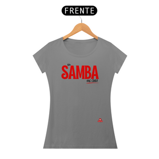 Nome do produtoCamiseta feminina de sambista com frase 