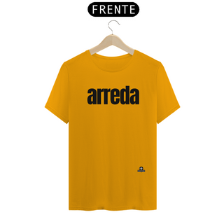 Nome do produtoCamiseta com sotaque “Arreda”, chega pra lá, se afaste! 