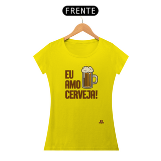 Nome do produtoCamiseta feminina com a frase Eu Amo Cerveja e imagem de uma bela caneca de Chopp.