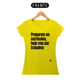 Nome do produtoCamiseta feminina engraçada com a frase 