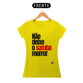 Nome do produtoCamiseta feminina de samba com frase 