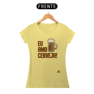 Camiseta feminina estonada com a frase Eu Amo Cerveja e imagem de uma bela caneca de Chopp.