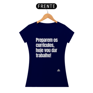 Nome do produtoCamiseta feminina engraçada com a frase 