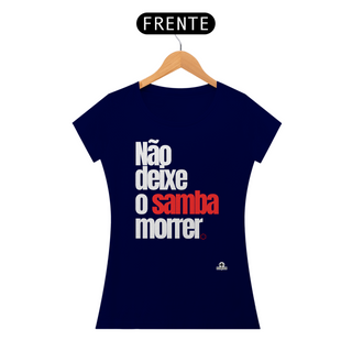 Nome do produtoCamiseta feminina de samba com frase 