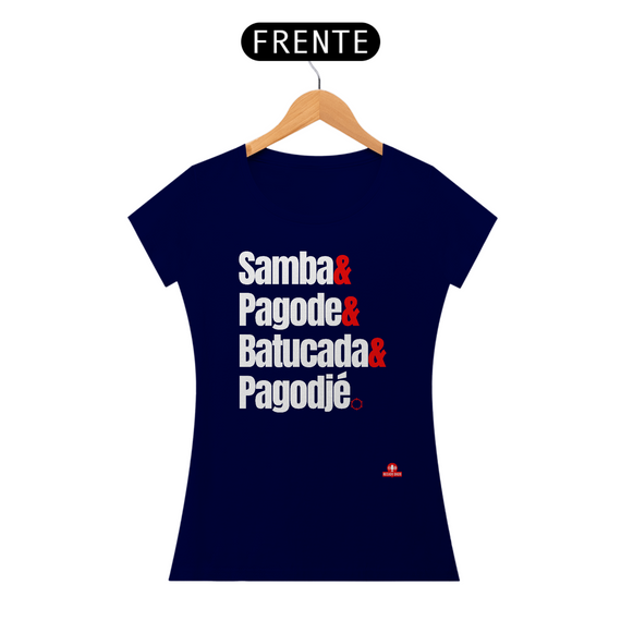 Camiseta feminina de pagode frase 