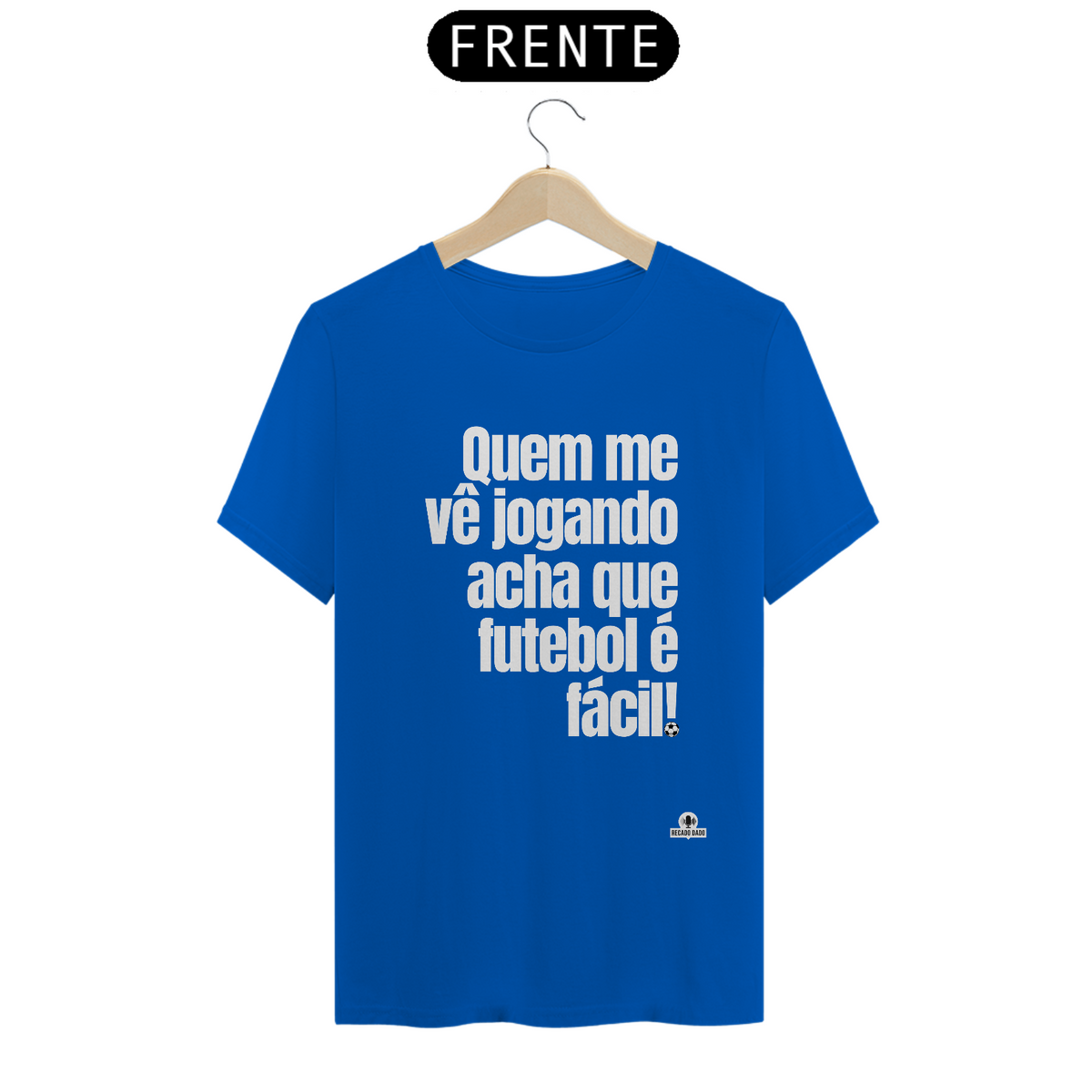 Nome do produto: Camiseta frase de futebol \