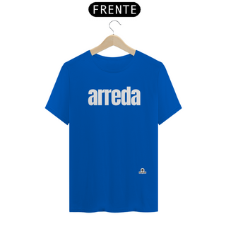 Nome do produtoCamiseta com sotaque “Arreda”, chega pra lá, se afaste! 