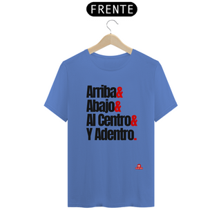 Camiseta com a frase do ritual da tequila: arriba, abajo, al centro y adentro.