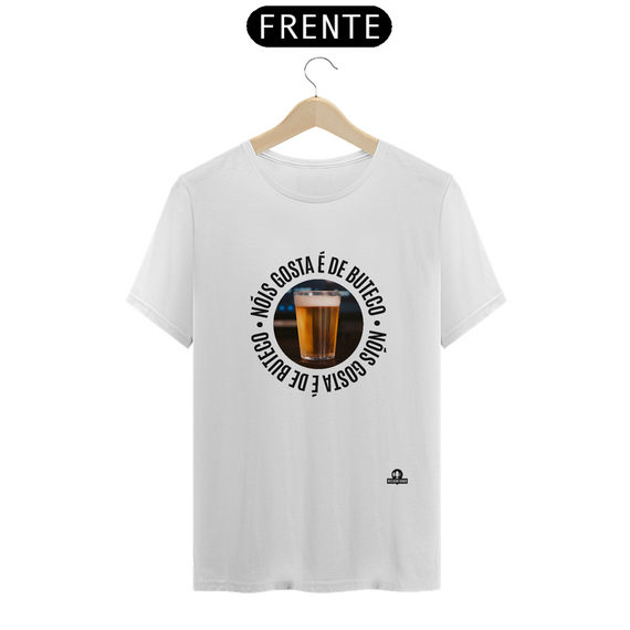 Camiseta “Nóis Gosta É de Boteco” com imagem de um Copo americano de Cerveja.