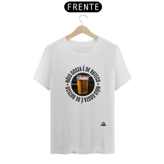 Camiseta “Nóis Gosta É de Boteco” com imagem de um Copo americano de Cerveja.