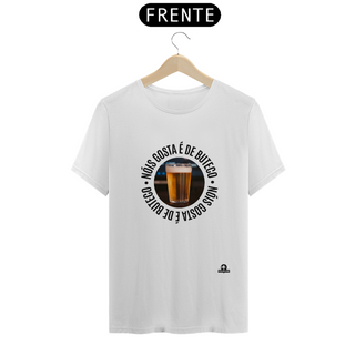 Nome do produtoCamiseta “Nóis Gosta É de Boteco” com imagem de um Copo americano de Cerveja.