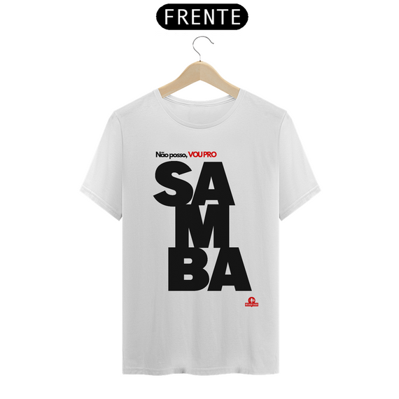 Camiseta de samba e frase 