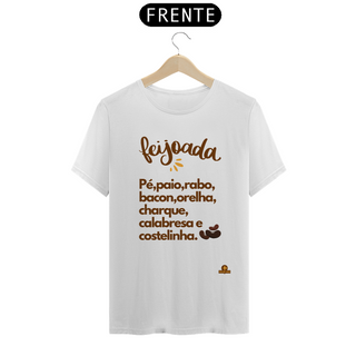 Camiseta Ingredientes da feijoada, descrevendo os principais ingredientes de uma deliciosa feijoada.
