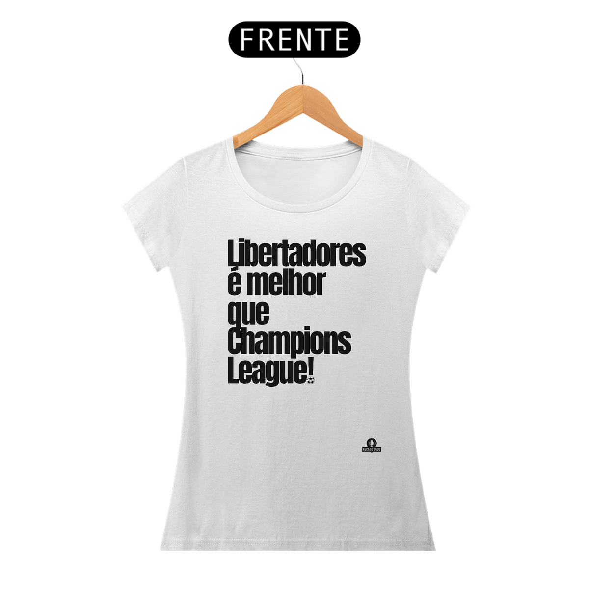 Nome do produto: Camiseta feminina de futebol frase \