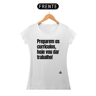 Nome do produtoCamiseta feminina engraçada com a frase 