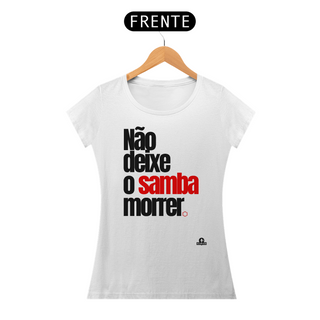 Nome do produtoCamiseta feminina de samba com frase 