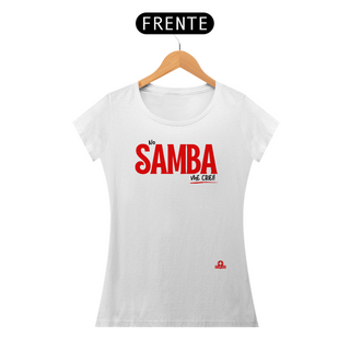 Camiseta feminina de sambista com frase 