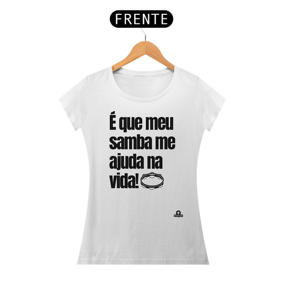 Camiseta feminina de sambista com frase 