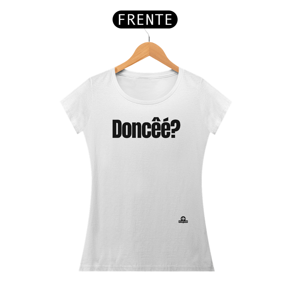 Nome do produto: Camiseta com frase engraçada “Doncêé?\