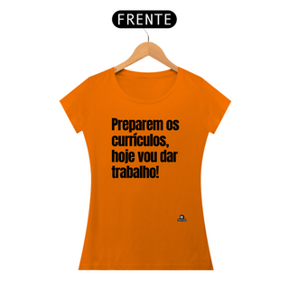 Nome do produtoCamiseta feminina engraçada com a frase 