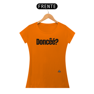 Nome do produtoCamiseta com frase engraçada “Doncêé?