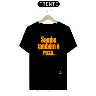 Camiseta de samba com a frase 