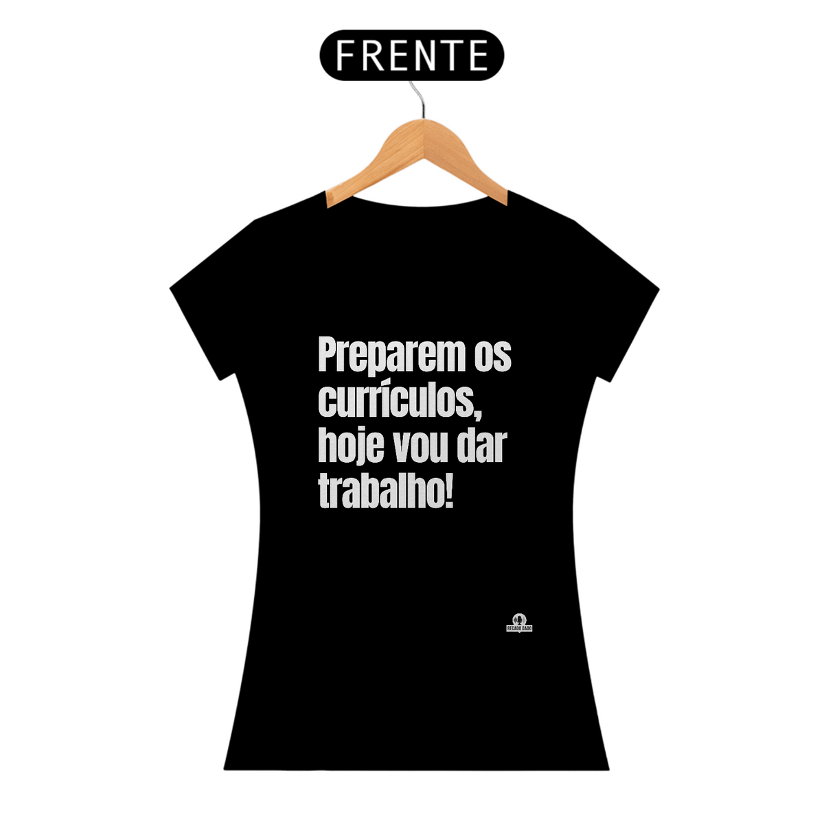 Nome do produto: Camiseta feminina engraçada com a frase \