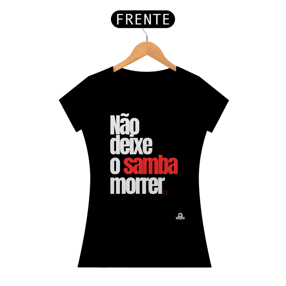 Nome do produto: Camiseta feminina de samba com frase \