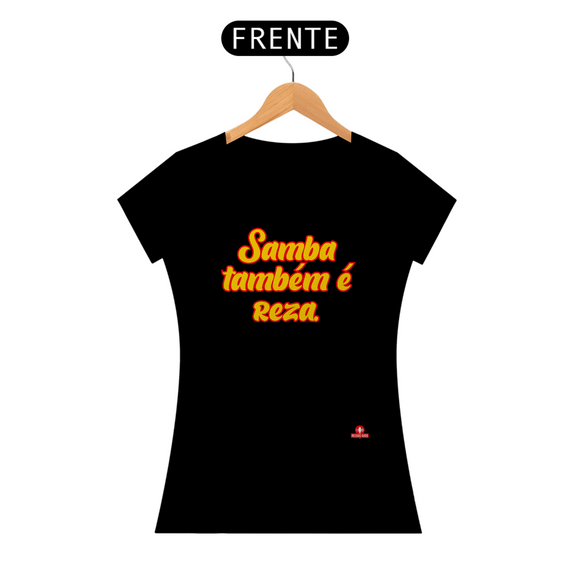 Camiseta feminina de samba com a frase 