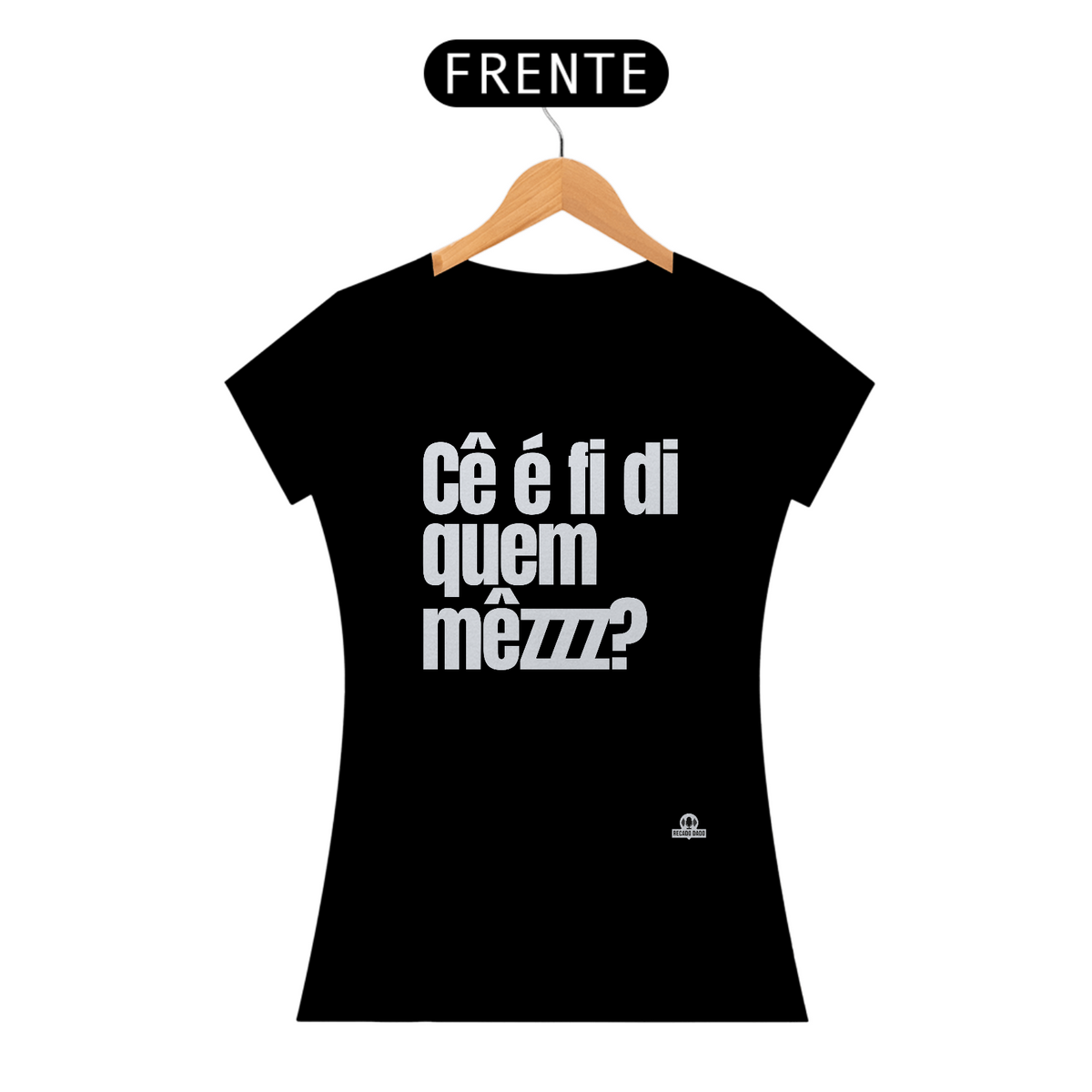 Nome do produto: Camiseta com frase engraçada “Cê é fí di quem mezzz?”, com sotaque mineiro.