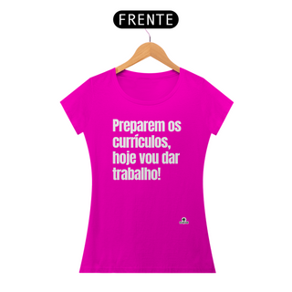 Nome do produtoCamiseta feminina engraçada com a frase 