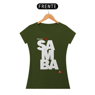 Nome do produtoCamiseta feminina de samba e frase 