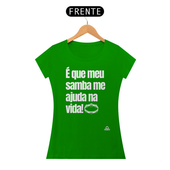 Camiseta feminina de sambista com frase 