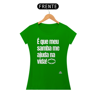 Camiseta feminina de sambista com frase 