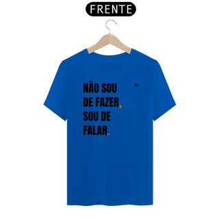 Nome do produtoNÃO SOU DE FAZER, SOU DE FALAR (PARECE UM POLITICO)