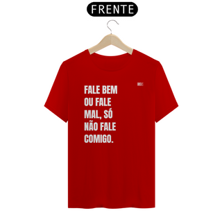 Nome do produtoFALE BEM OU FALE MAL, SÓ NÃO FALE COMIGO