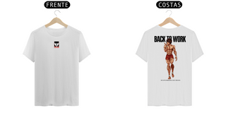 Nome do produtoCamiseta Prime - Back to Work (Branca)